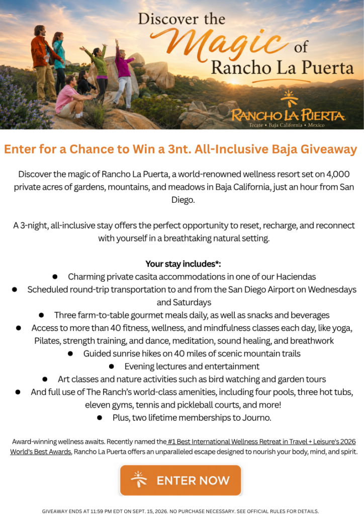 Discover the magic of Rancho La Puerta, a world-renowned wellness resort set on 4,000 private acres of gardens, mountains, and meadows in Baja California, just an hour from San Diego. A 3-night, all-inclusive stay offers the perfect opportunity to reset, recharge, and reconnect with yourself in a breathtaking natural setting